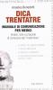 Dica trentatre. Manuale di comunicazione per medici. Analisi, note e proposte di correzione del �medichese�