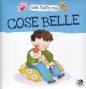 Cose belle. Cose tutte mie