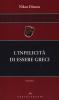L' infelicit� di essere greci