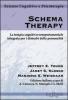 Schema therapy. La terapia cognitivo-comportamentale integrata per i disturbi della personalit�