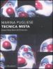 Tecnica mista. Com'� fatta l'arte del '900