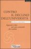 Contro il declino dell'Universit�. Appunti e idee per una comunit� che cambia