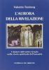 L' aurora della rivelazione. I misteri dell'antico Israele nella storia spirituale dell'umanit�