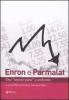 Enron e Parmalat. Due �sistemi-paese� a confronto. Atti del Convegno (Roma, 17 maggio 2005)
