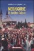Medjugorje. � tutto falso