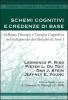 Schemi cognitivi e credenze di base. Schema therapy e terapia cognitiva nel trattamento dei disturbi di Asse I