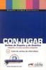 Conjugar. Verbos de Espa�a y de Am�rica. Adaptado a la nueva normativa ortogr�fica.