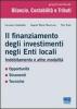 Il finanziamento degli investimenti negli enti locali. Indebitamento e altre modalit�