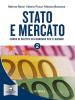 Stato e mercato. Corso di economia. Per il biennio delle Scuole superiori vol.2