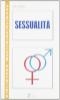 Sessualit�. Per le Scuole superiori