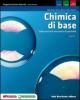 Chimica di base. Progetto scienze naturali. Dalle sostanze alle particelle. Con espansione online. Per le Scuole superiori