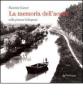 La memoria dell'acqua. Nella pianura bolognese