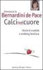 Calci nel cuore. Storie di crudelt� e mobbing familiare