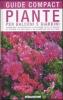 Piante per balconi e giardini. Conoscere, riconoscere e coltivare tutte le specie di piante da balcone e da giardino pi� diffuse