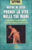 Prendi la vita nelle tue mani