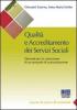 Qualit� e accreditamento dei servizi sociali. Elementi per la costruzione di un manuale di autovalutazione