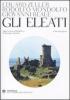 Gli Eleati. Testo greco a fronte