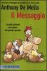 Il messaggio. L'eredit� spirituale del maestro del pensiero positivo