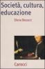 Societ�, cultura, educazione. Teorie, contesti e processi