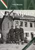 Naja alpina. Reclute e veci nella vita quotidiana di caserma