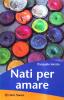 Nati per amare