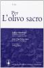 Per l'olivo sacro. Per il Liceo classico