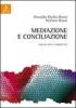 Mediazione e conciliazione. Analisi della normativa