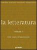 La letteratura. Per le Scuole superiori vol.7