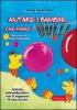 Aiutare i bambini... che fanno i bulli. Attivit� psicoeducative con il supporto di una favola