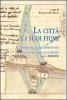 La citt� e i suoi fiumi. Il cammino delle acque beneventane nella storia della sua comunit� (secc. XVII-XX)
