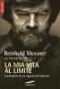 La mia vita al limite. Conversazioni autobiografiche con Thomas H�etlin