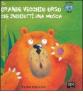 Il grande vecchio orso che inghiott� una mosca. Libro pop-up
