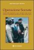 Operazione Socrate. Il caso Osho Rajneesh. Come e perch� � stato ucciso il maestro spirituale pi� discusso della nostra epoca