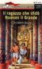Il ragazzo che sfid� Ramses il Grande