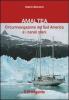 Amaltea. Circumnavigazione del Sud America Terra del Fuoco e canali cileni