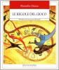 Le regole del gioco. Manuale per educare al senso delle regole