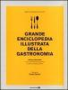 Grande enciclopedia illustrata della gastronomia
