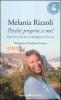 Perch� proprio a me? Come ho vinto la mia battaglia per la vita