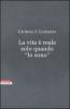 La vita � reale solo quando �Io sono�