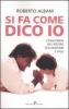 Si fa come dico io. L'equilibrio del potere fra genitori e figli