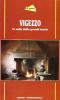 Vigezzo. La valle delle grandi storie