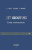 Jet grouting. Tecnica, progetto e controllo