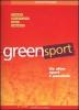Greensport. Un altro sport � possibile. Il manuale dell'eco orienteering, lo sport nuovo, allegro e per tutti