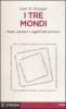 I tre mondi. Corpi, opinioni e oggetti del pensiero