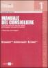 Manuale del Consigliere. Guida alle norme che regolano l'attivit� del Consigliere comunale e provinciale
