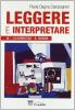 Leggere e interpretare. Volume A. Antologia italiana per il biennio delle Scuole superiori