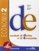 D/E. Moduli di diritto e di economia. Economia. Per le Scuole superiori vol.2