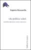Vita politica valori. Sensibilit� individuali e sentire comunitario