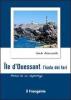 �le d'ouessant. L'isola dei fari. Storia di un reportage