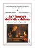 Le sette lampade della vita cristiana. Catechesi sulle virt� teologali e cardinali